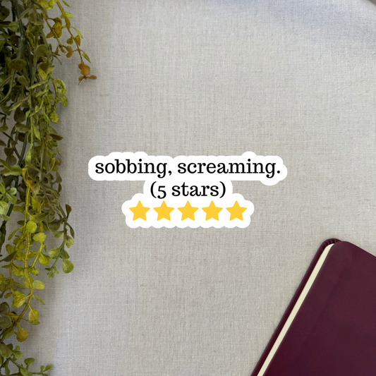 Sobbing, Screaming (5 Stars) - Sticker