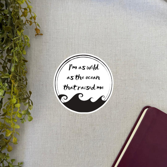Wild as the Ocean - Sticker